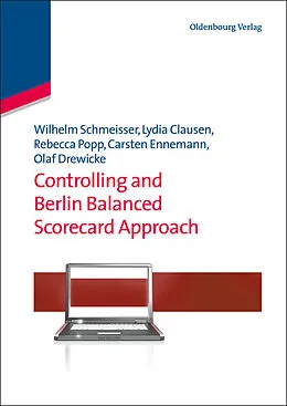 E-Book (pdf) Controlling and Berlin Balanced Scorecard Approach von Wilhelm Schmeisser, Lydia Clausen, Rebecca Popp