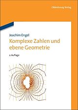 E-Book (pdf) Komplexe Zahlen und ebene Geometrie von Joachim Engel