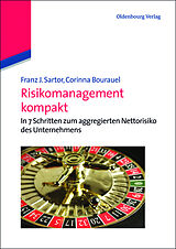 Kartonierter Einband Risikomanagement kompakt von Franz J. Sartor, Corinna Bourauel