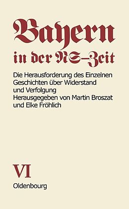 E-Book (pdf) Bayern in der NS-Zeit / Die Herausforderung des Einzelnen von Elke Fröhlich-Broszat