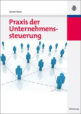 PDF Praxis der Unternehmenssteuerung von Günter Ebert