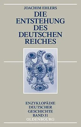 E-Book (pdf) Die Entstehung des Deutschen Reiches von Joachim Ehlers
