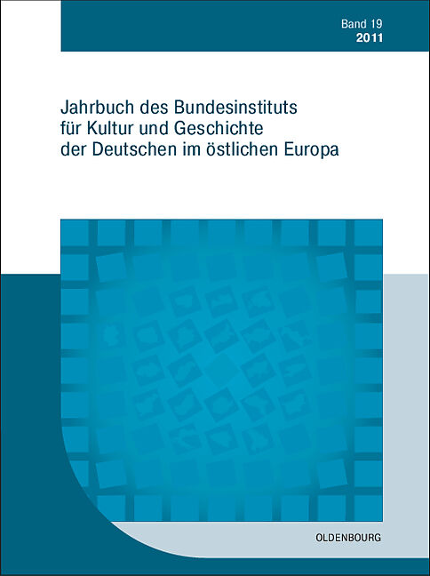 Jahrbuch des Bundesinstituts für Kultur und Geschichte der Deutschen im östlichen Europa / 2011