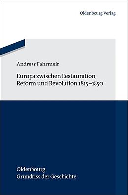 Fester Einband Europa zwischen Restauration, Reform und Revolution 1815-1850 von Andreas Fahrmeir