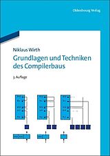 Kartonierter Einband Grundlagen und Techniken des Compilerbaus von Niklaus Wirth