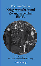 E-Book (pdf) Kriegswirtschaft und Zwangsarbeit bei BMW von Constanze Werner