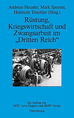 E-Book (pdf) Rüstung, Kriegswirtschaft und Zwangsarbeit im &quot;Dritten Reich&quot; von 