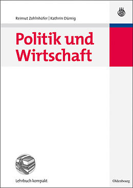E-Book (pdf) Politik und Wirtschaft von Reimut Zohlnhöfer, Kathrin Dümig