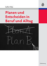E-Book (pdf) Planen und Entscheiden in Beruf und Alltag von Steffen Fleßa