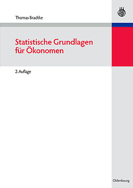 E-Book (pdf) Statistische Grundlagen für Ökonomen von Thomas Bradtke