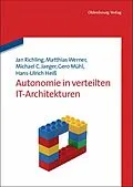 E-Book (pdf) Autonomie in verteilten IT-Architekturen von Jan Richling, Matthias Werner, Michael C. Jaeger