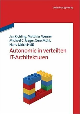 E-Book (pdf) Autonomie in verteilten IT-Architekturen von Jan Richling, Matthias Werner, Michael C. Jaeger