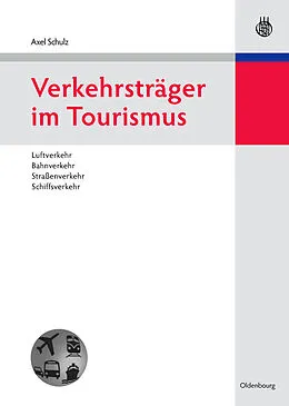 E-Book (pdf) Verkehrsträger im Tourismus von Axel Schulz