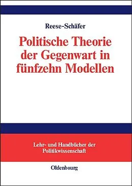 E-Book (pdf) Politische Theorie der Gegenwart in fünfzehn Modellen von Walter Reese-Schäfer