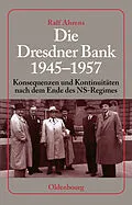 PDF Die Dresdner Bank 1945-1957 von Ralf Ahrens