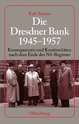 E-Book (pdf) Die Dresdner Bank 1945-1957 von Ralf Ahrens