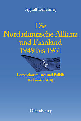 E-Book (pdf) Die Nordatlantische Allianz und Finnland 1949-1961 von Agilolf Keßelring