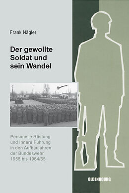 E-Book (pdf) Der gewollte Soldat und sein Wandel von Frank Nägler