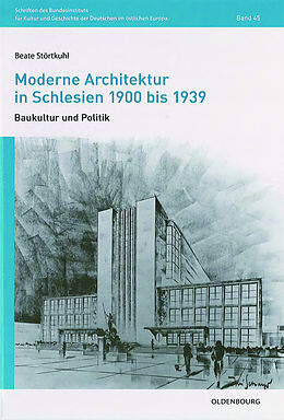 Fester Einband Moderne Architektur in Schlesien 1900 bis 1939 von Beate Störtkuhl