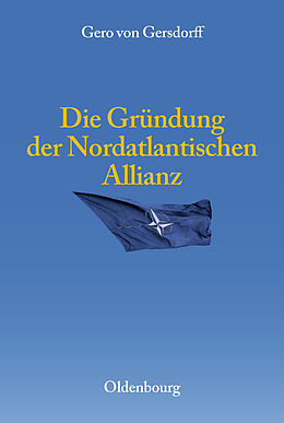 E-Book (pdf) Die Gründung der Nordatlantischen Allianz von Gero von Gersdorff