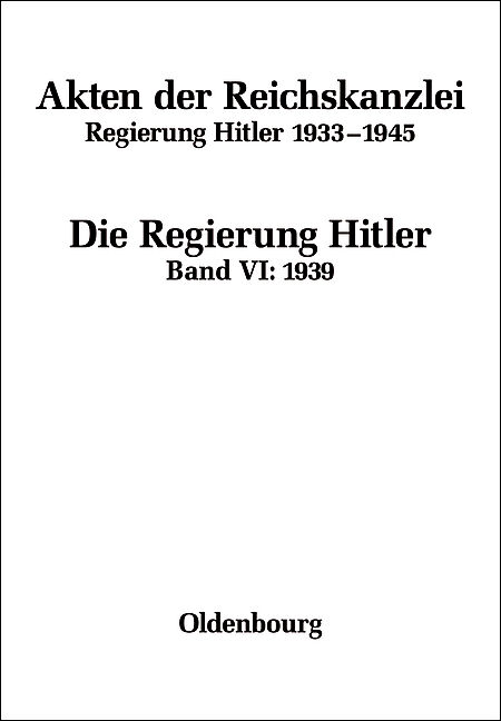 Akten der Reichskanzlei, Regierung Hitler 1933-1945 / 1939