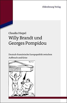 Fester Einband Willy Brandt und Georges Pompidou von Claudia Hiepel