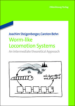 Fester Einband Worm-Like Locomotion Systems von Carsten Behn, Joachim Steigenberger
