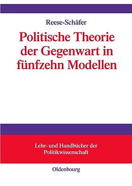 Fester Einband Politische Theorie der Gegenwart in achtzehn Modellen von Walter Reese-Schäfer
