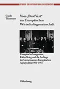 E-Book (pdf) Vom "Pool Vert" zur Europäischen Wirtschaftsgemeinschaft von Guido Thiemeyer
