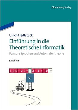 Fester Einband Einführung in die Theoretische Informatik von Ulrich Hedtstück