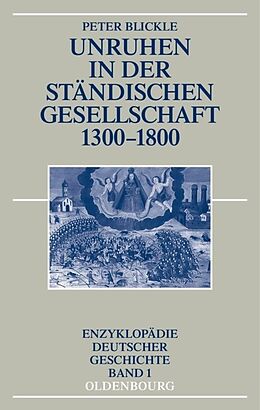 Fester Einband Unruhen in der ständischen Gesellschaft 1300-1800 von Peter Blickle