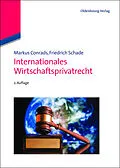 E-Book (pdf) Internationales Wirtschaftsprivatrecht von Markus Conrads, Friedrich Schade