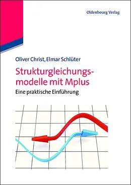 E-Book (pdf) Strukturgleichungsmodelle mit Mplus von Oliver Christ, Elmar Schlüter
