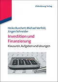 E-Book (pdf) Investition und Finanzierung von Heiko Burchert, Michael Vorfeld, Jürgen Schneider