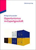 PDF Opportunismus im Exportgeschäft von Philipp Schauwecker