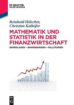 Kartonierter Einband Mathematik und Statistik in der Finanzwirtschaft von Reinhold Hölscher, Christian Kalhöfer
