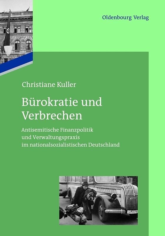 Das Reichsfinanzministerium im Nationalsozialismus / Bürokratie und Verbrechen