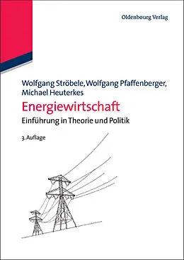 E-Book (pdf) Energiewirtschaft von Wolfgang Ströbele, Wolfgang Pfaffenberger, Michael Heuterkes