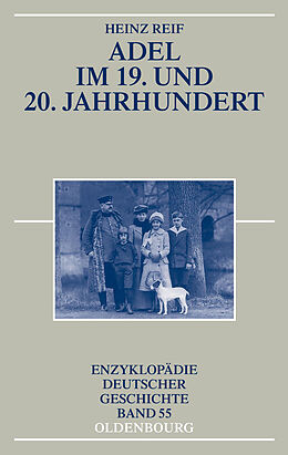 E-Book (pdf) Adel im 19. und 20. Jahrhundert von Heinz Reif