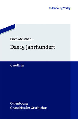 Fester Einband Das 15. Jahrhundert von Erich Meuthen