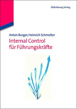 E-Book (pdf) Internal Control für Führungskräfte von Anton Burger, Heinrich Schmelter
