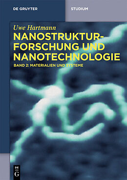 Kartonierter Einband Uwe Hartmann: Nanostrukturforschung und Nanotechnologie / Materialien und Systeme von Uwe Hartmann