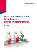 E-Book (pdf) Grundzüge der Betriebswirtschaftslehre von Henner Schierenbeck, Claudia B. Wöhle