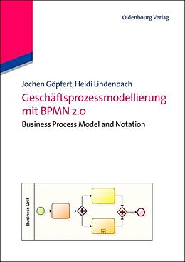 Fester Einband Geschäftsprozessmodellierung mit BPMN 2.0 von Jochen Göpfert, Heidi Lindenbach