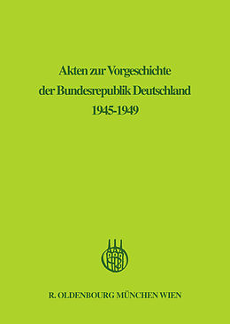 E-Book (pdf) Akten zur Vorgeschichte der Bundesrepublik Deutschland 1945-1949 / Januar 1947 - Juni 1947 von 