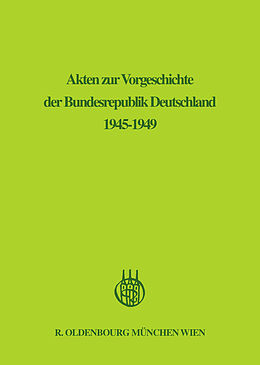 E-Book (pdf) Akten zur Vorgeschichte der Bundesrepublik Deutschland 1945-1949 / Januar 1949 - September 1949 von 