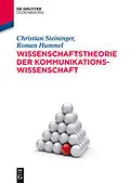 E-Book (pdf) Wissenschaftstheorie der Kommunikationswissenschaft von Christian Steininger, Roman Hummel