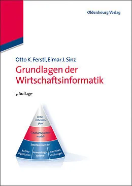 E-Book (pdf) Grundlagen der Wirtschaftsinformatik von Otto K. Ferstl, Elmar J. Sinz