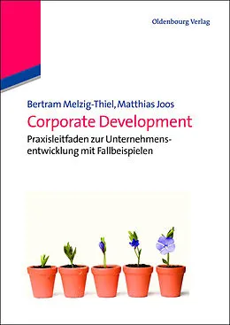 E-Book (pdf) Corporate Development von Bertram Melzig-Thiel, Matthias Joos