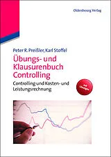 E-Book (pdf) Übungs- und Klausurenbuch Controlling von Peter R. Preißler, Karl Stoffel